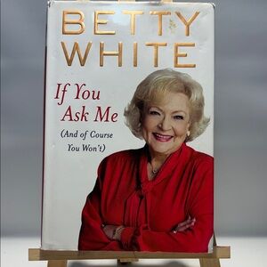 Betty White Book - If You Ask Me